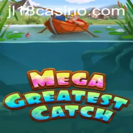 MegaGreatestCatch: Discover the Ultimate Fishing Adventure